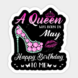 A Queen was born in May Cute Funny Happy Birthday s Sticker